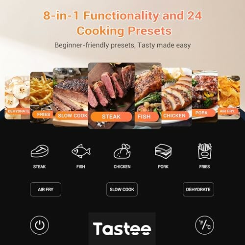 Tastee 8-in-1 functionality with 24 cooking presets including steak, fish, chicken, pork, fries, air fry, slow cook, and dehydrate.